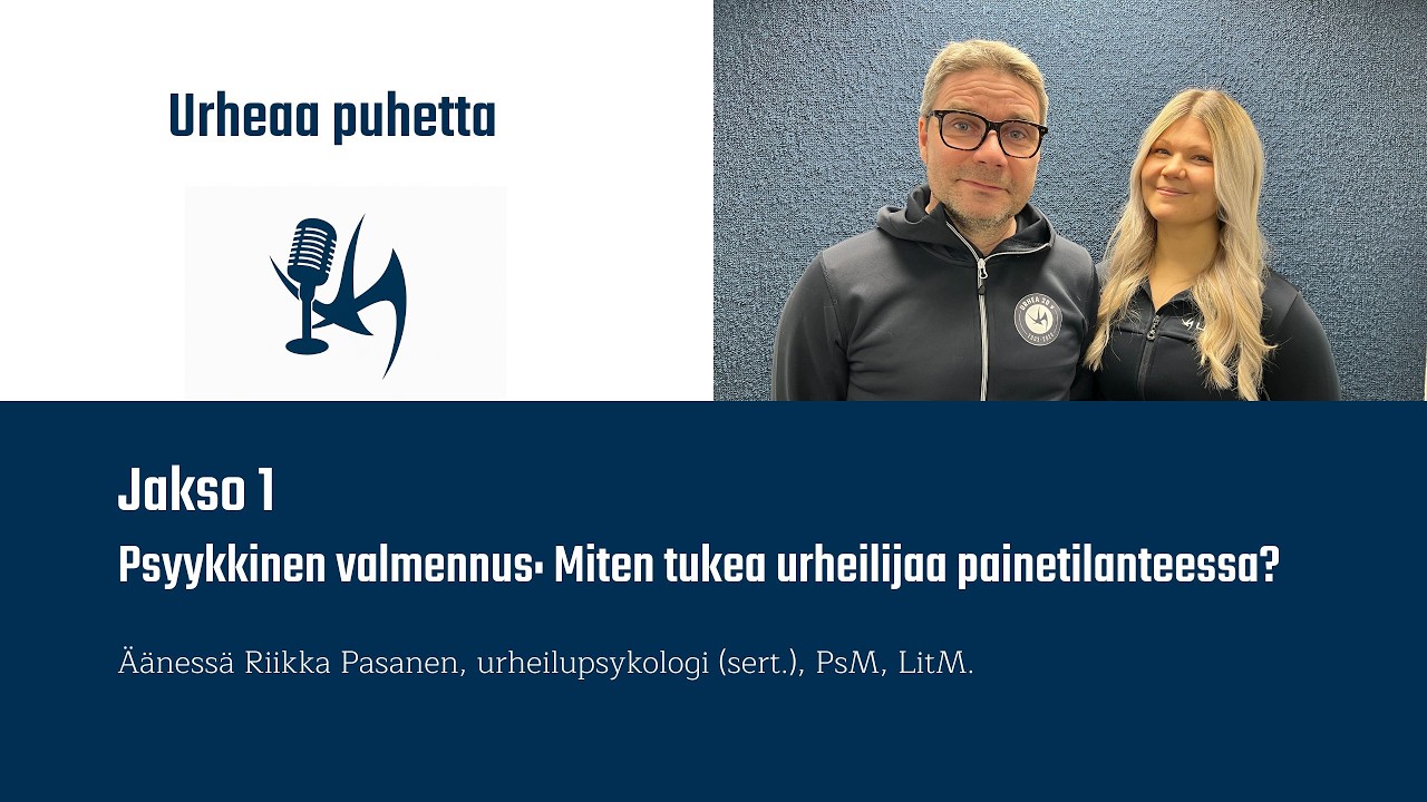 #1 Urheaa puhetta I Psyykkinen valmennus: Miten tukea urheilijaa painetilanteessa?