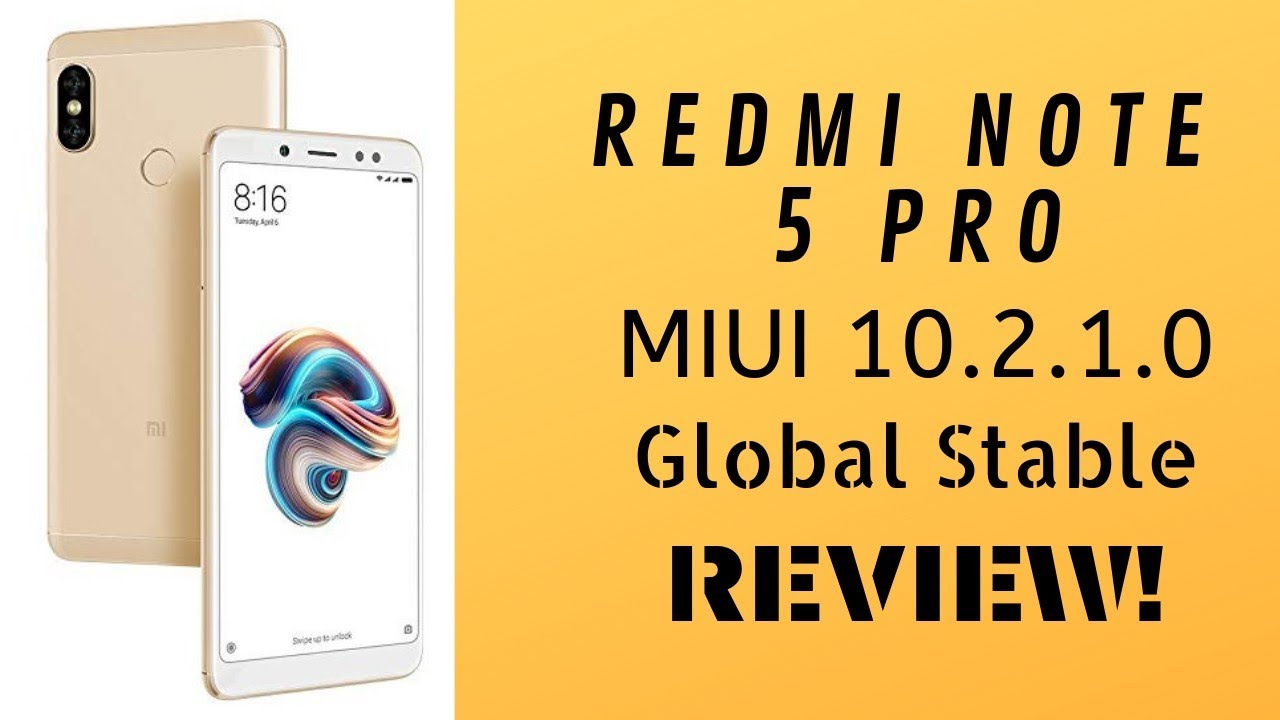 MIUI 10.2.1.0 Global Stable for Redmi Note 5 Pro | Top New Features | Download Links