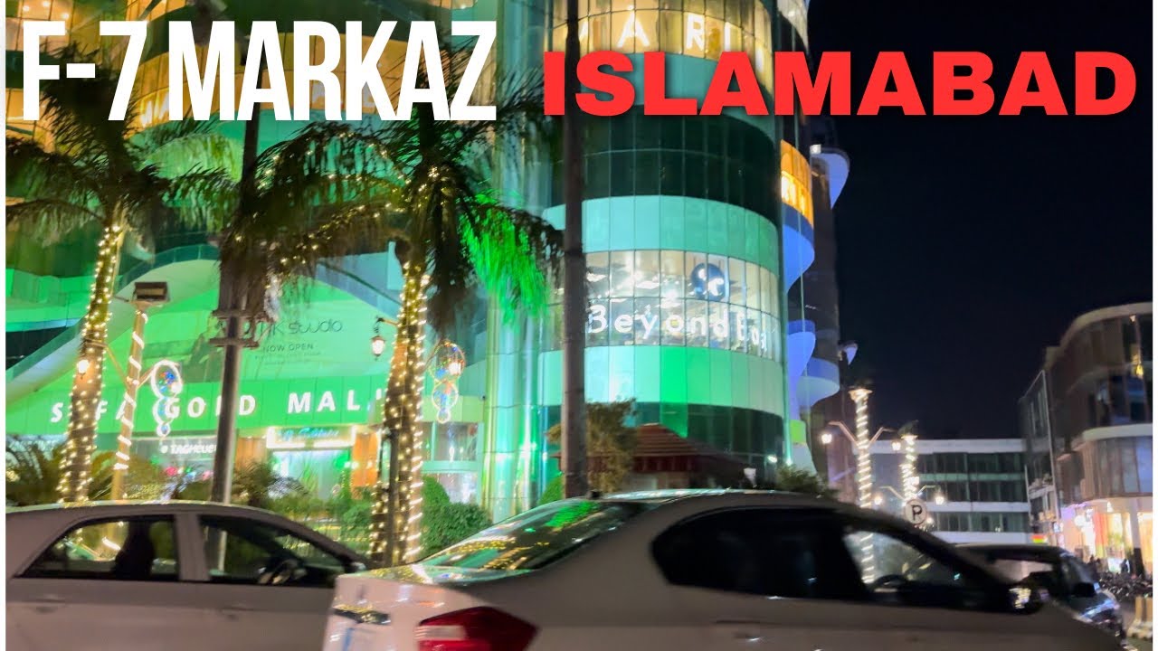 F-7 Markaz Islamabad | Jinnah super Islamabad | Islamabad night view