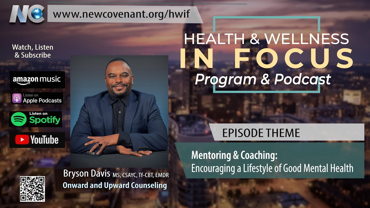 Bryson Davis – Health & Wellness In Focus  |  “Encouraging a Lifestyle of Good Mental Health