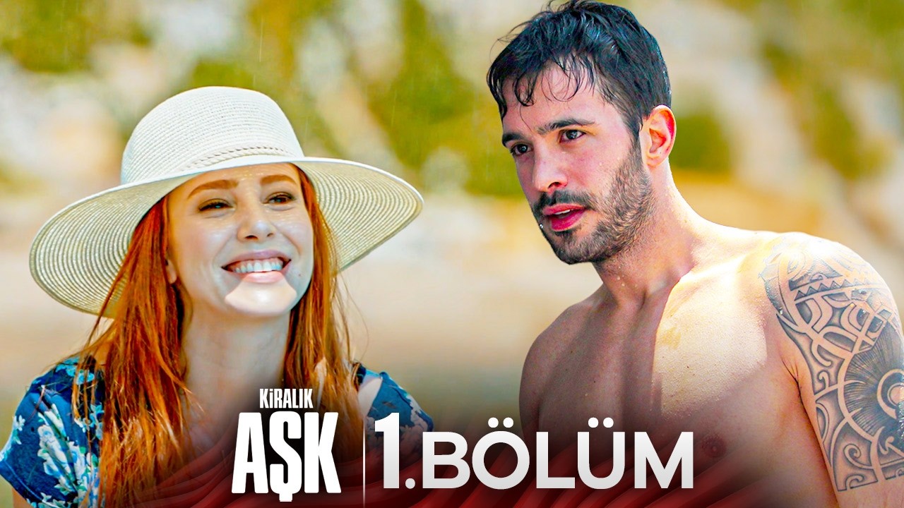Kiralık Aşk 1. B&ouml;l&uuml;m