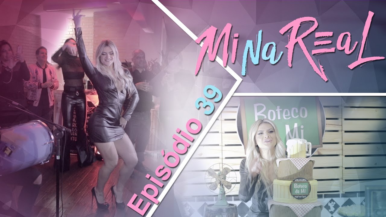 MiNa Real | Festa de Aniversário da Mirella - Episódio 39