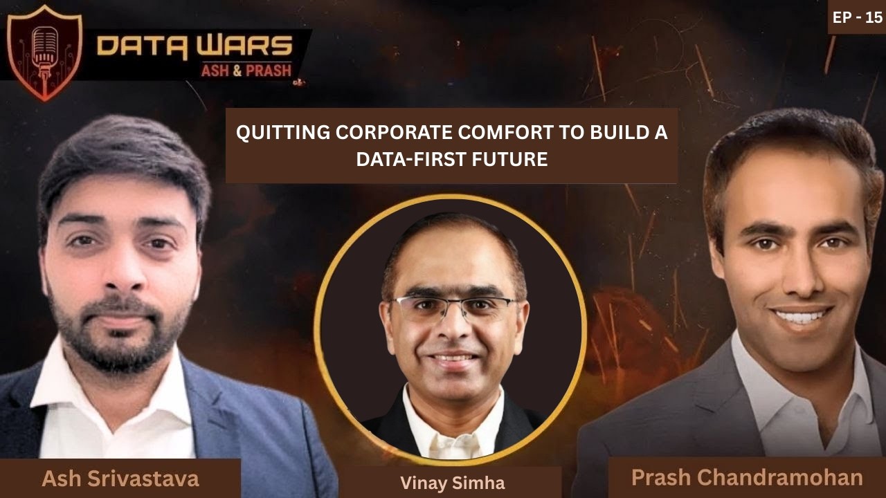 Quitting Corporate Comfort to Build a Data-First Future : Vinay Simha | Data Wars EP - 15