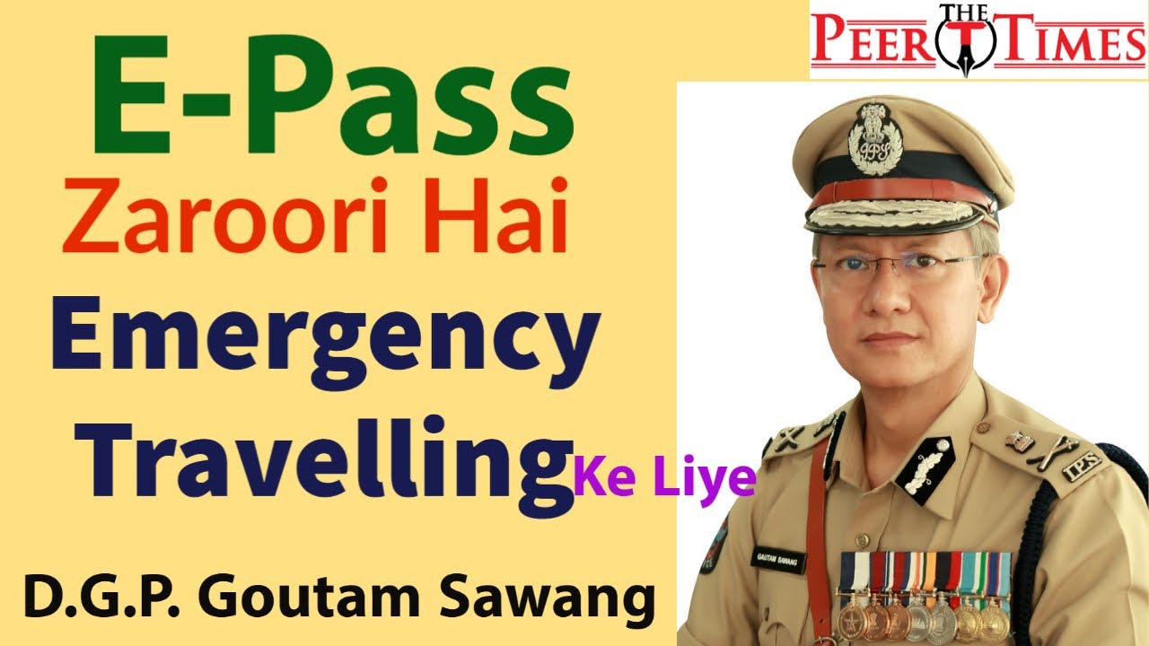 E Pass Zaroori Hai Emergency Travelling Ke Liye - A.P. DGP Goutam Sawang