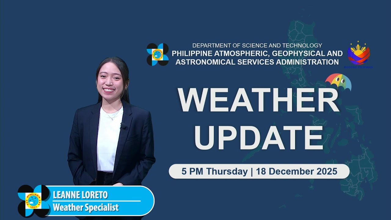 Public Weather Forecast issued at 5PM | December 18, 2025 - Thursday
