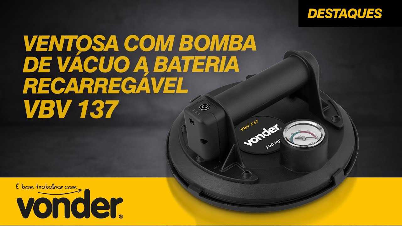 Ventosa com Bomba de Vácuo a Bateria Recarregável VBV 137 - VONDER