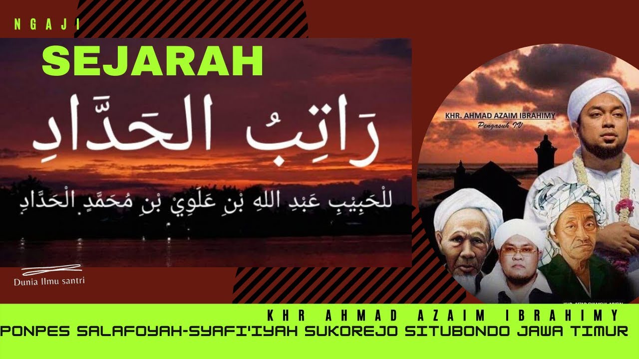 Sejara/Kronologi tersusunnya Rotibul Haddad Ponpes Salafiyah-Syafi'iyah Sukorejo Situbondo