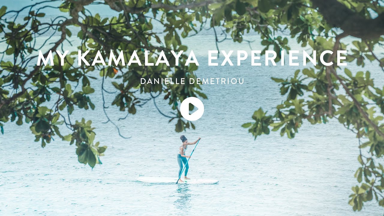 My Kamalaya Experience | Danielle Demetriou