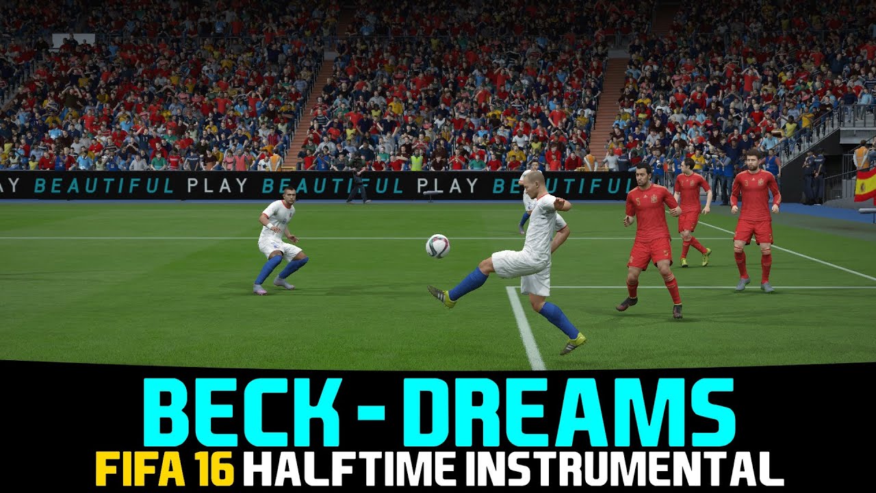 [FIFA16] Halftime Music: Beck - Dreams [HQ]