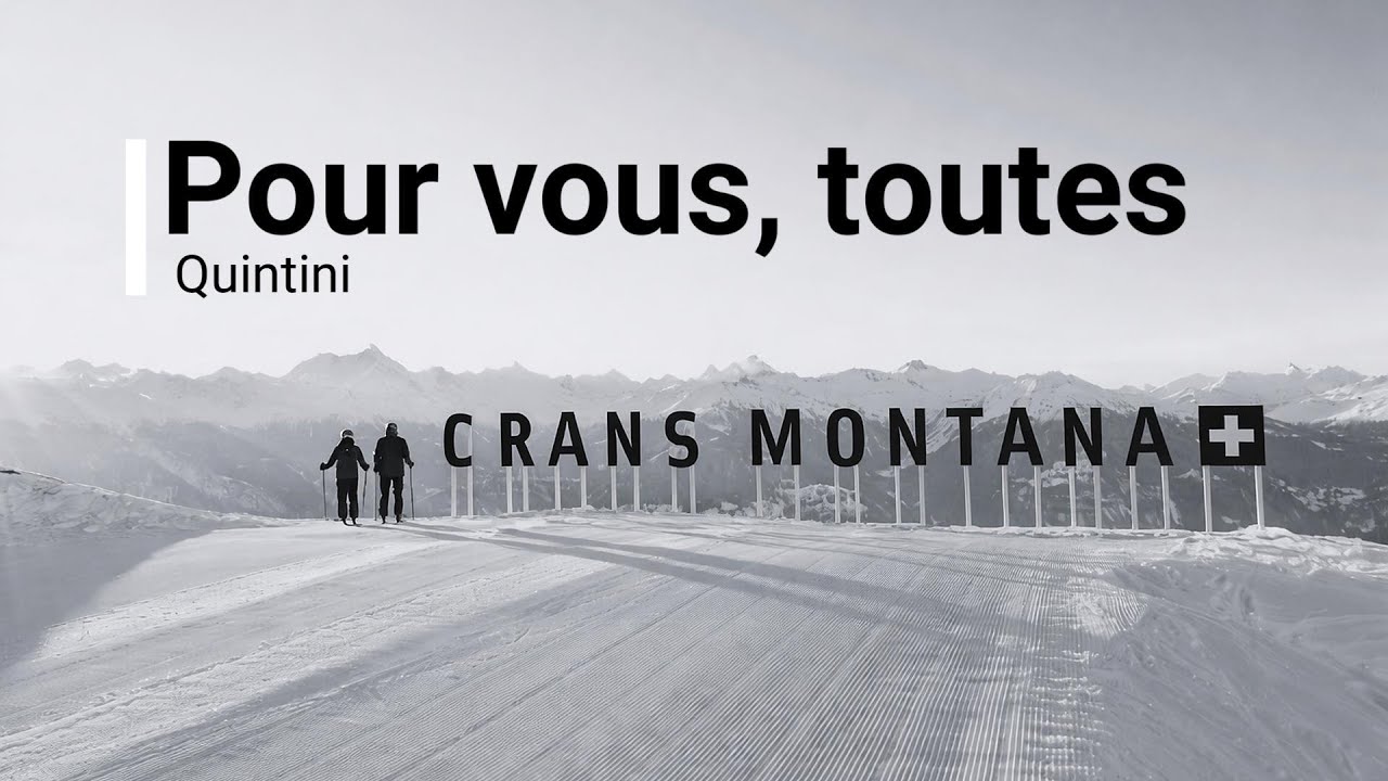 Quintini – Pour vous, toutes | Hommage (Crans-Montana)