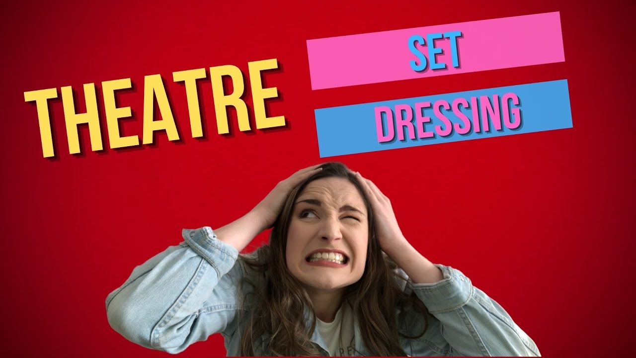 How to set dress for theatre // Making a set look just right for film, TV and Theatre
