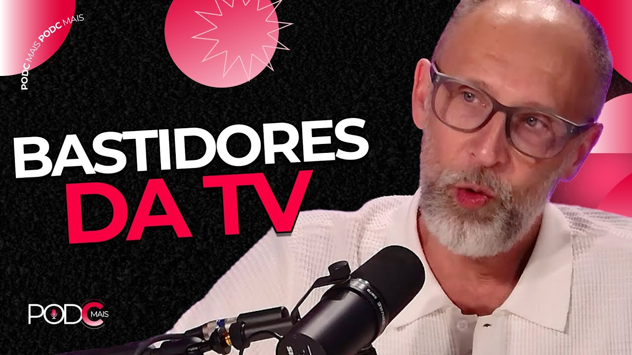 VANUCCI FALA DOS BASTIDORES DA TELEVISÃO NO @Podcmais 