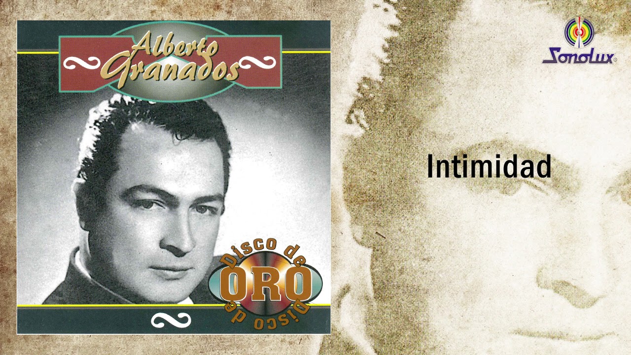 Intimidad - Alberto Granados | Bolero