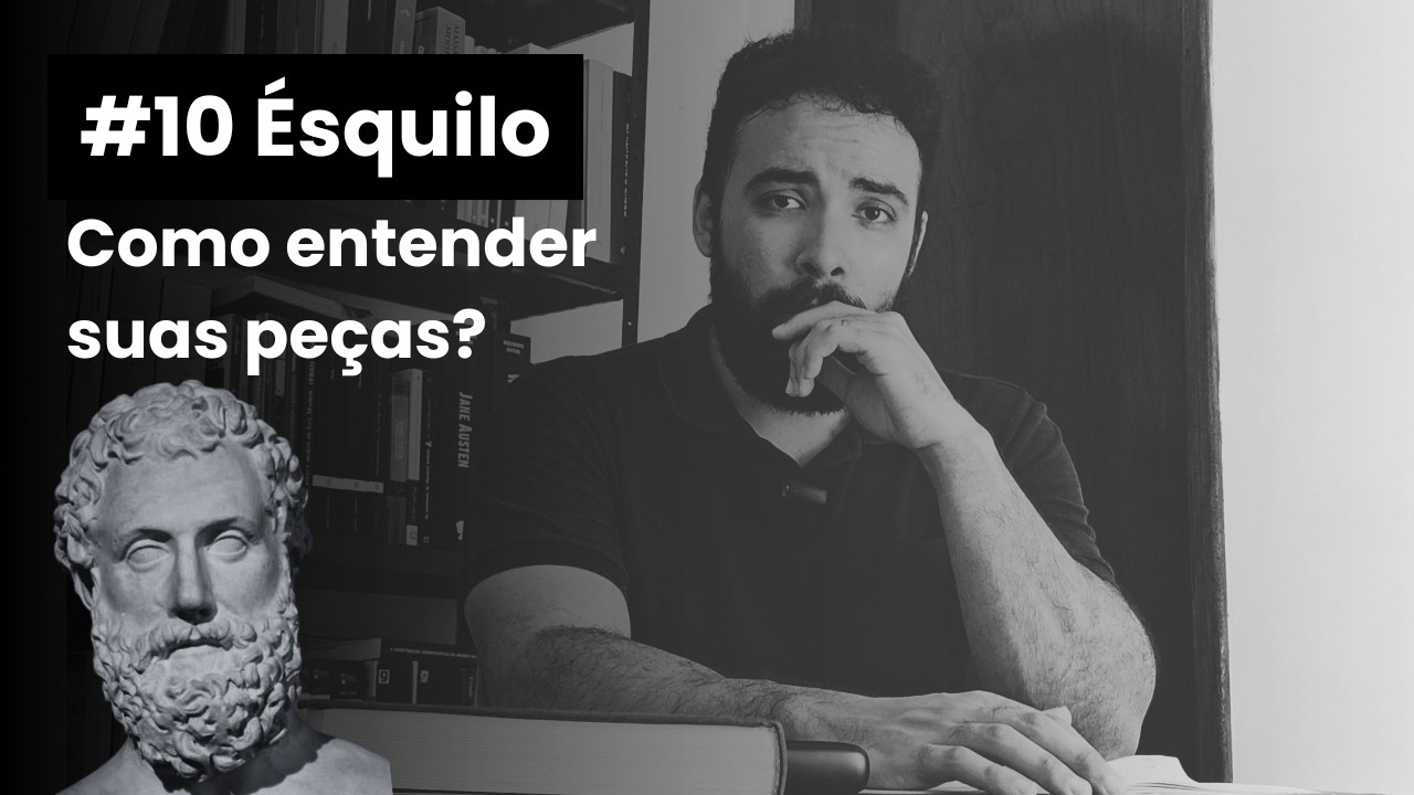 Tragédias Gregas, parte I: Ésquilo