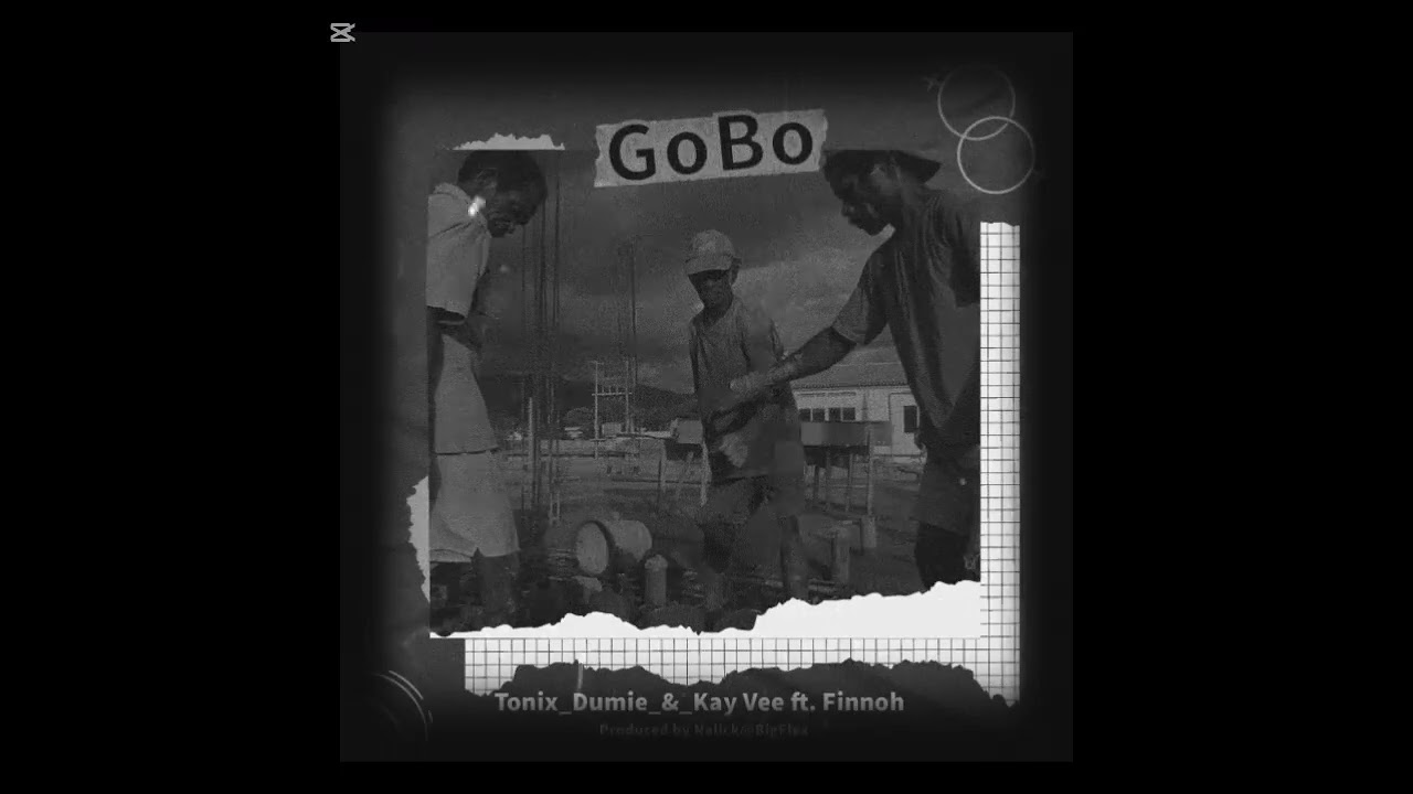 Tonix_Dumie_GOBO_ft_Kay Vee_x_Finnoh(Official Audio)