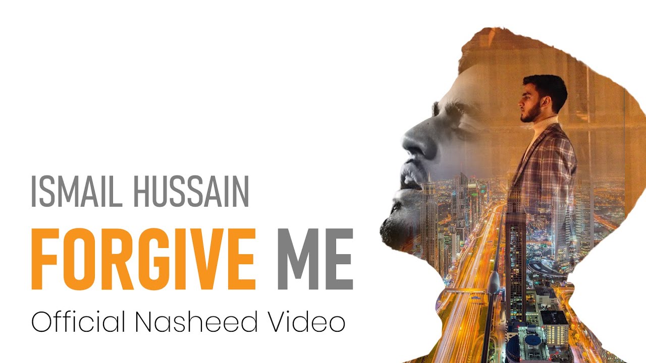 Forgive Me by Ismail Hussain - Official Nasheed Music Video - Project 5