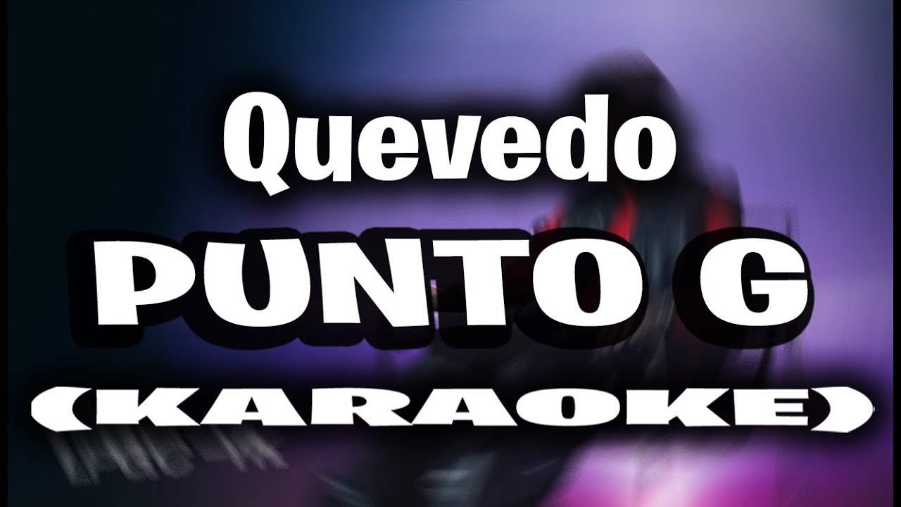 Punto G - Quevedo (KARAOKE - INSTRUMENTAL)