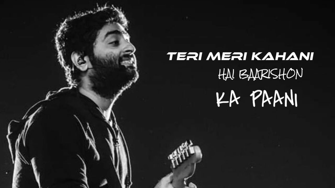 Teri Meri Kahani | Slowed reverb | Arijit Singh 
