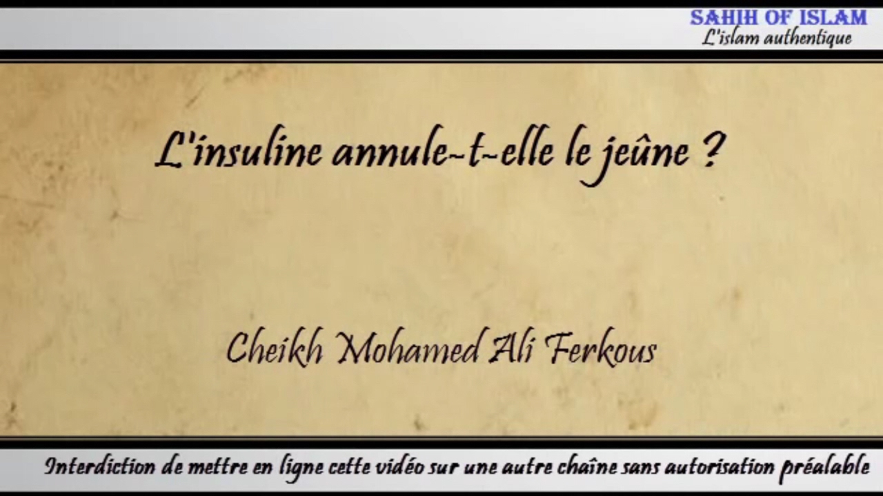 L'insuline annule-t-elle le jeûne ? - Cheikh Mohamed 'Ali Ferkous