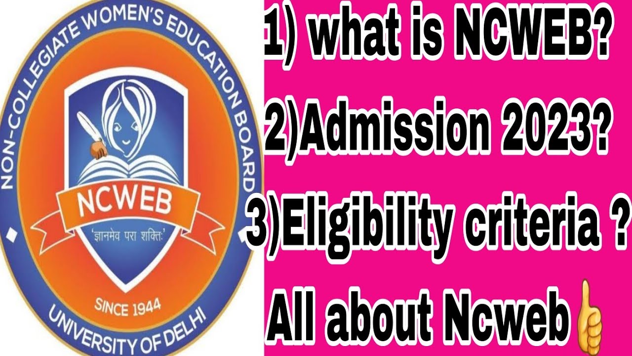 Introduction Video About NCWEB / What is NCWEB ? /Admission 2023 /Eligiblity Criteria etc.