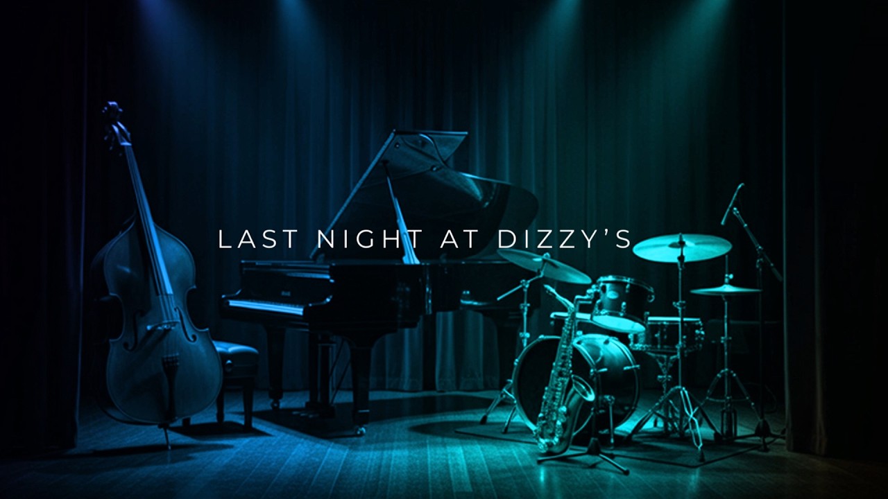 LAST NIGHT AT DIZZY'S