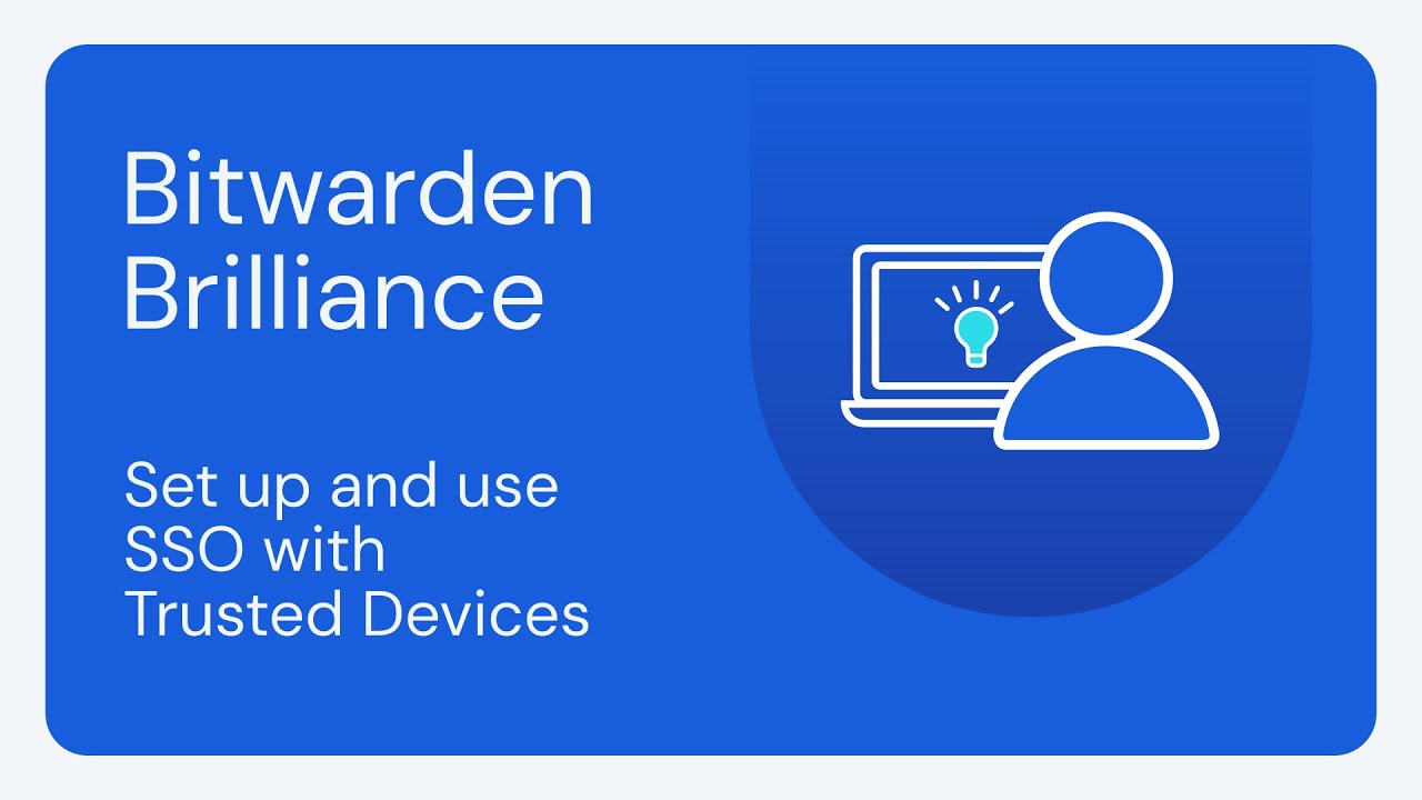 Bitwarden Brilliance: Set up and use SSO with Trusted Devices
