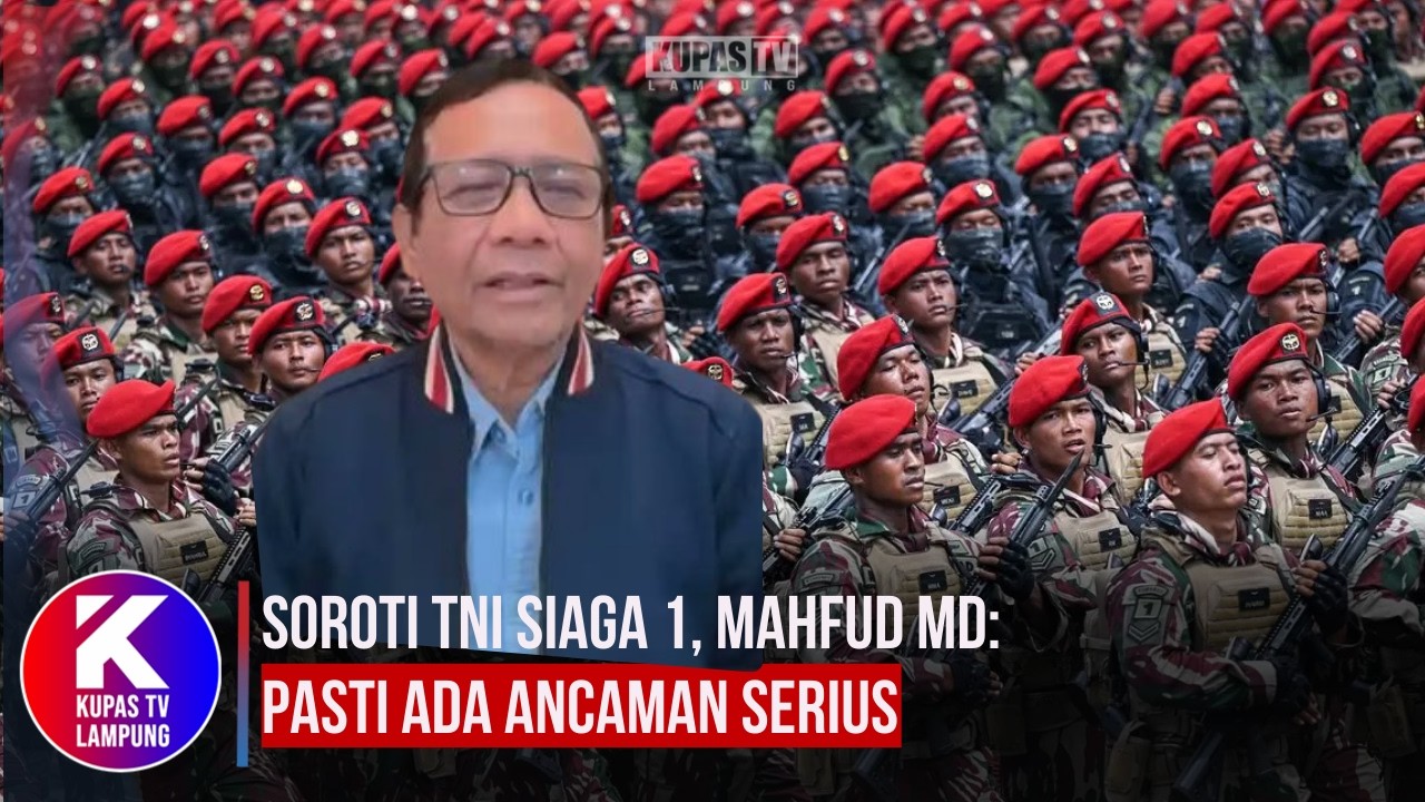 Soroti TNI Siaga 1, Mahfud MD: Pasti Ada Ancaman Serius