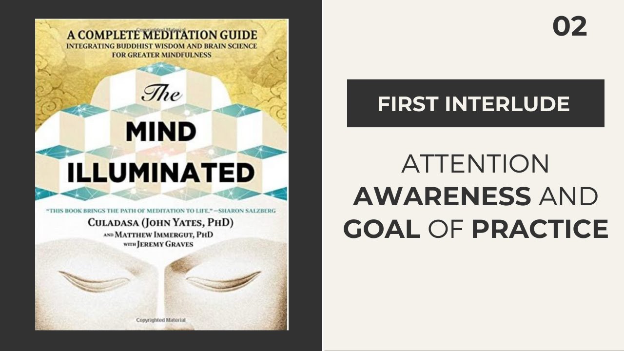 Attention, Awareness, and Goal of Practice | The Mind Illuminated | Samatha | Anapana