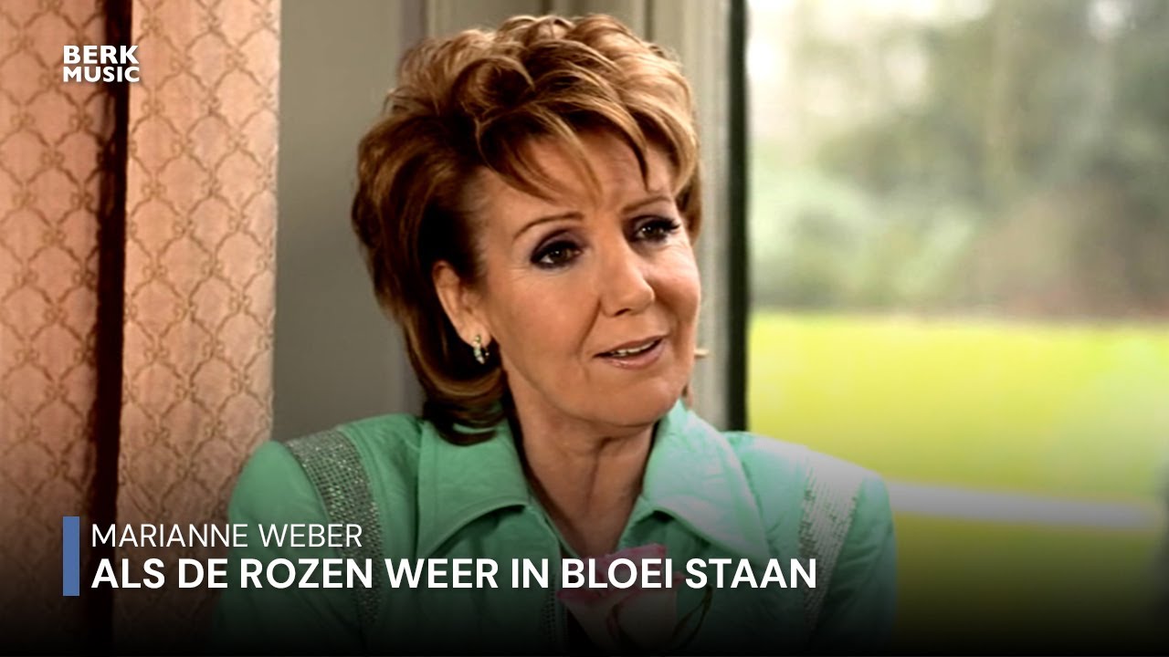 Marianne Weber - Als De Rozen Weer In Bloei Staan (Officiële Video)