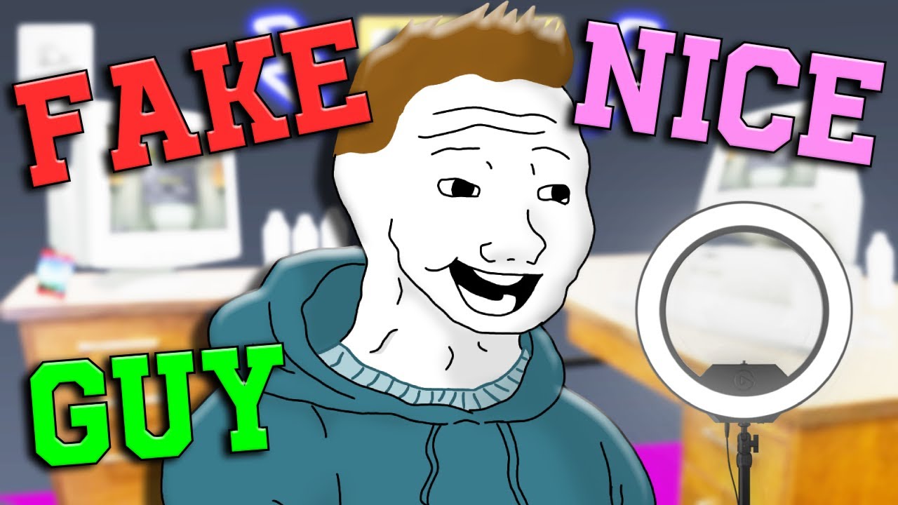 Fake Nice Guy