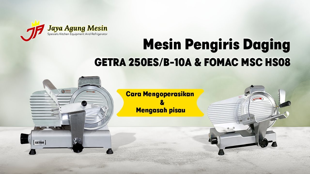 Alat Meat Slicer GETRA & Fomac! | GETRA 250ES/B-10A & Fomac MSC HS08 Review