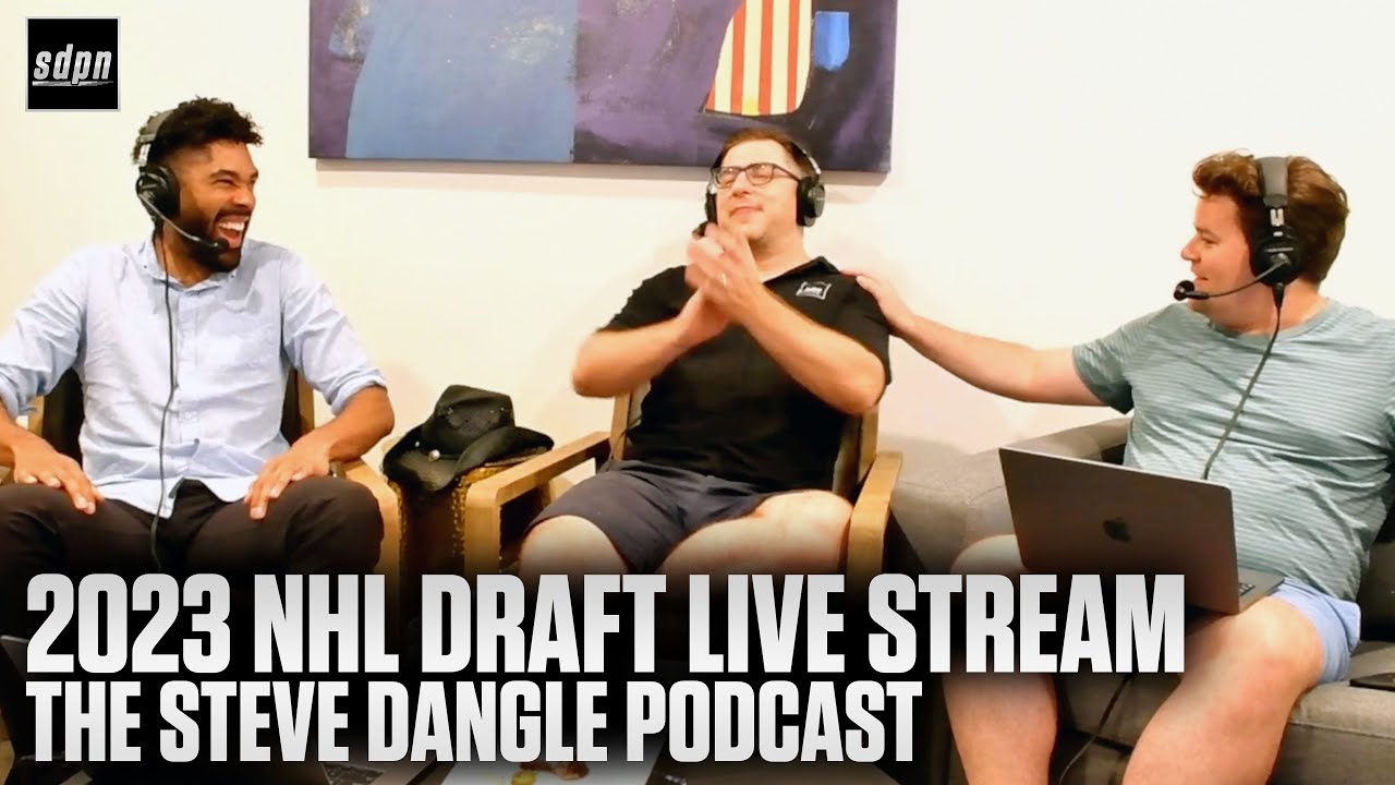 2023 NHL Draft Live Stream | The Steve Dangle Podcast