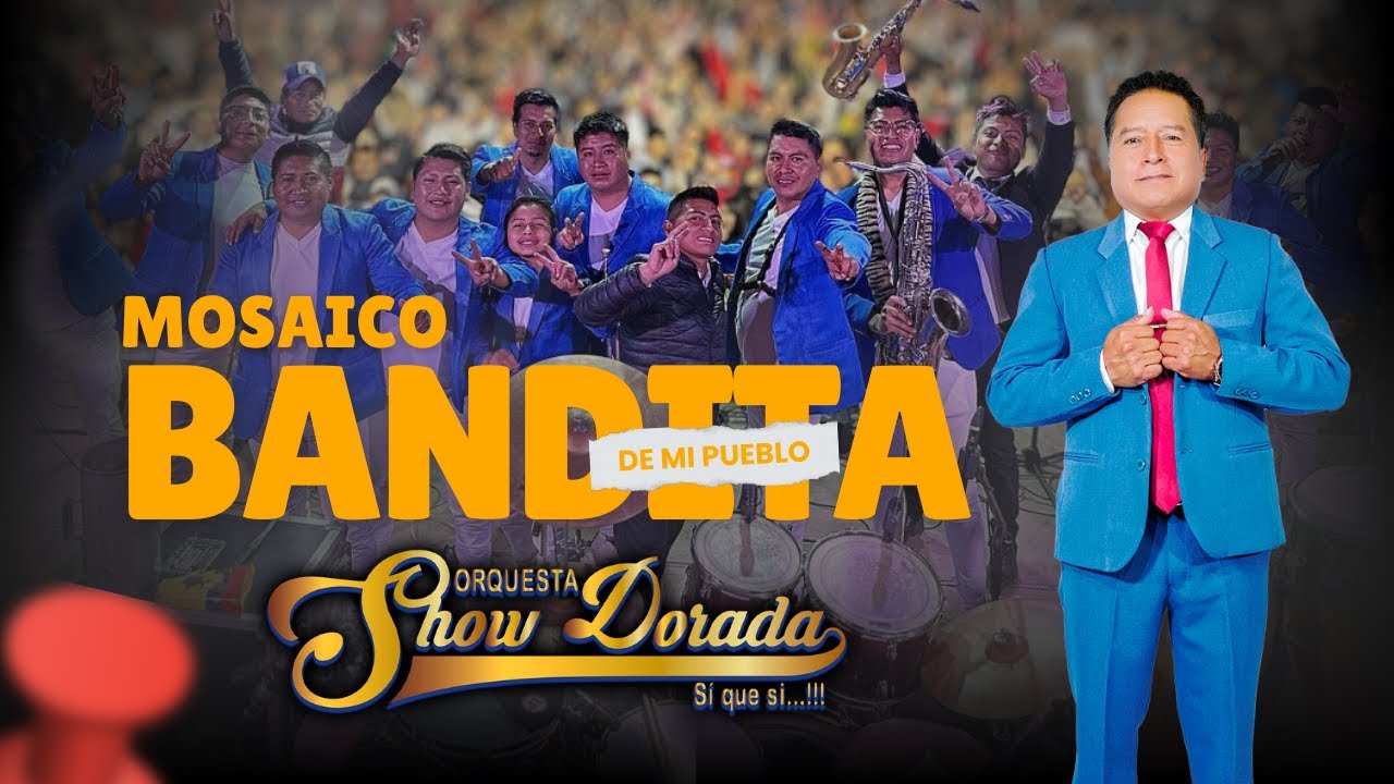 Show Dorada - Mosaico BANDITA DE MI PUEBLO - Video Oficial