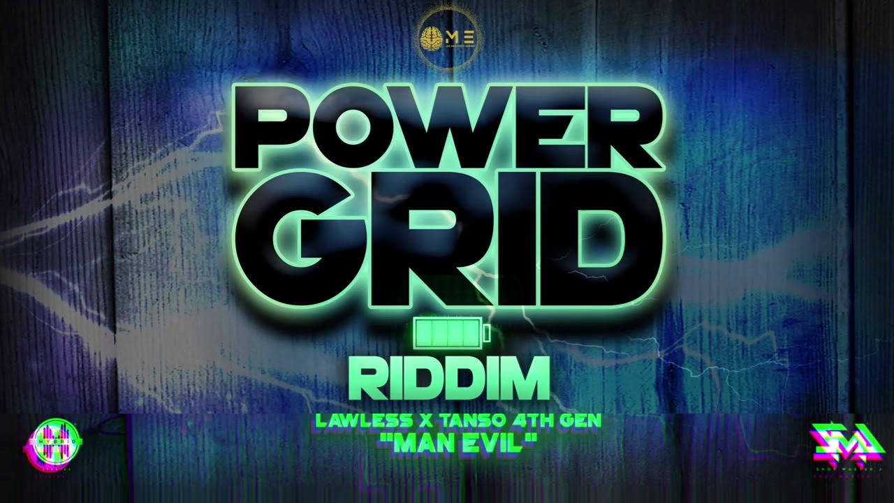 Lawless ft.Tanso 4th Genna- Man Evil (Power Grid Riddim)