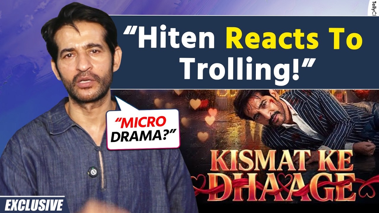 Hiten Tejwani Talks About ‘Kismat Ke Dhaage’ Micro Drama | Vertical Format | Reacts To Trolling
