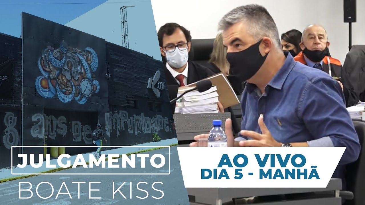 AO VIVO | Julgamento Boate Kiss: Dia 5