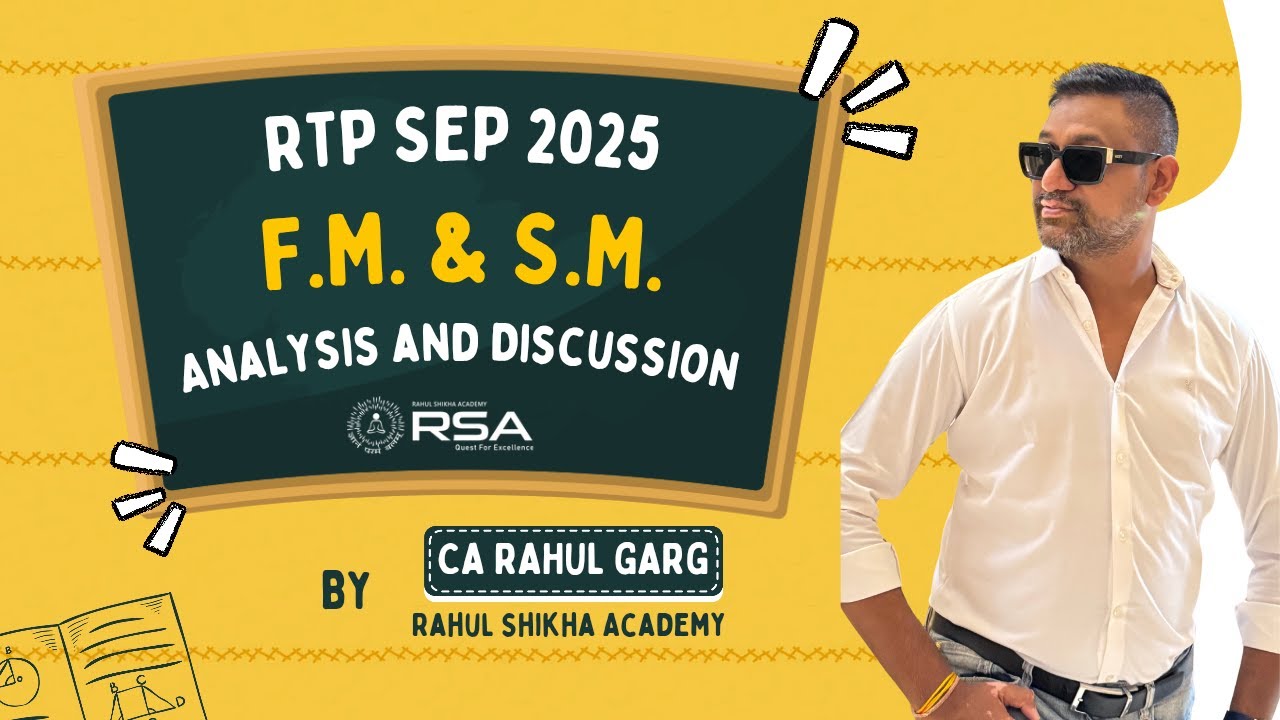 🔴F.M. & S.M. ✅ RTP SEP 2025 | Analysis and Discussion by CA Rahul Garg ✌️Very Important