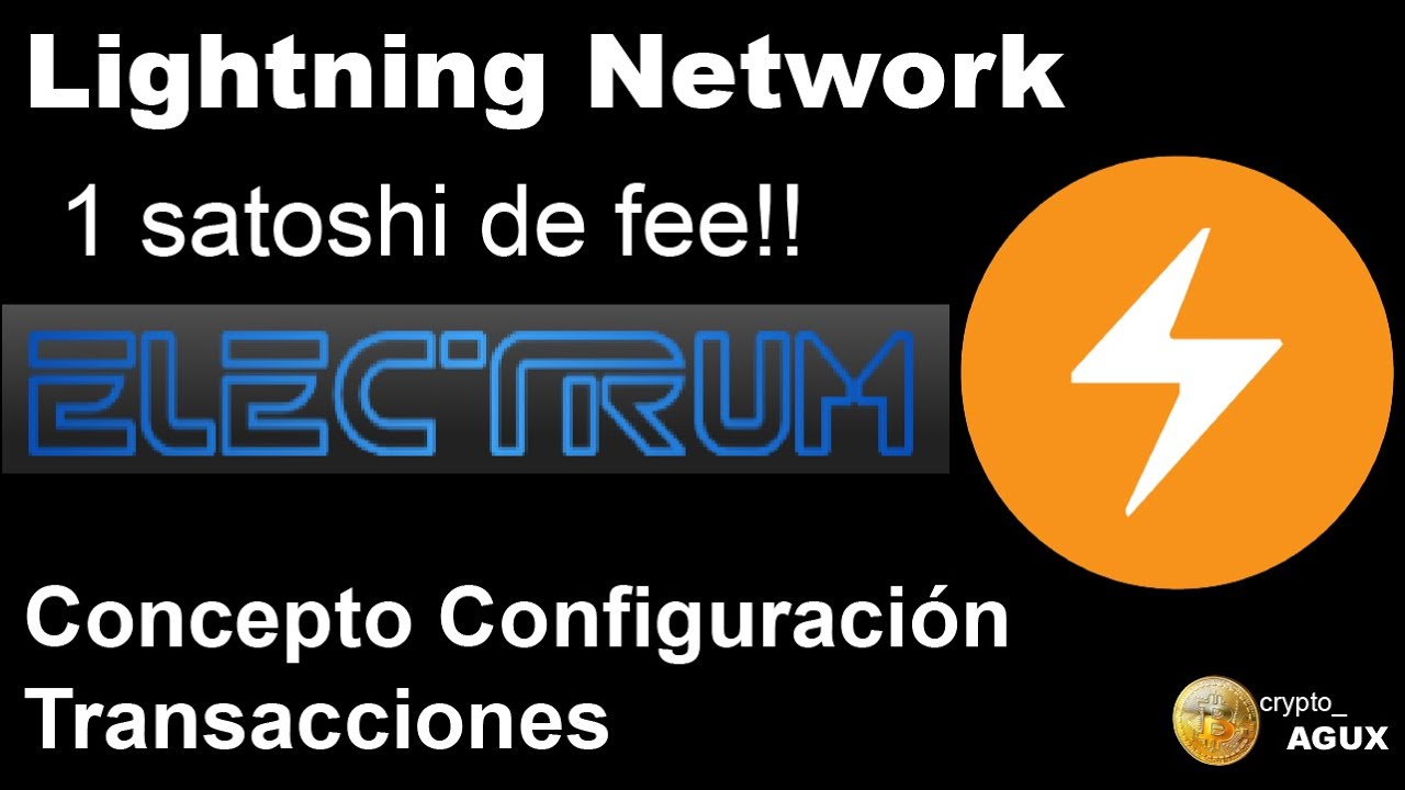 Lightning Network. Concepto. Configuración y transacciones con Electrum Wallet.