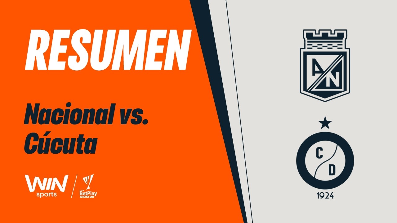 Nacional vs. C&uacute;cuta (resumen) | Liga BetPlay Dimayor 2026-1 | Fecha 15
