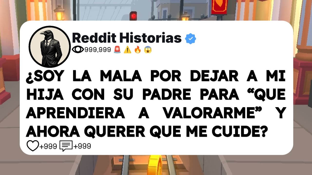 ¿SOY LA MALA POR DEJAR A MI HIJA CON SU PADRE PARA “QUE APRENDIERA A VALORARME” Y AHORA QUERER QUE 