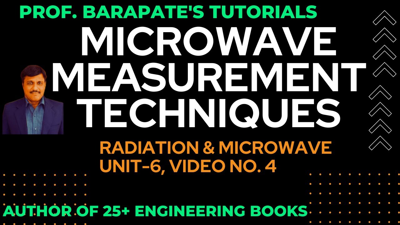 MICROWAVE MEASUREMENT TECHNIQUES