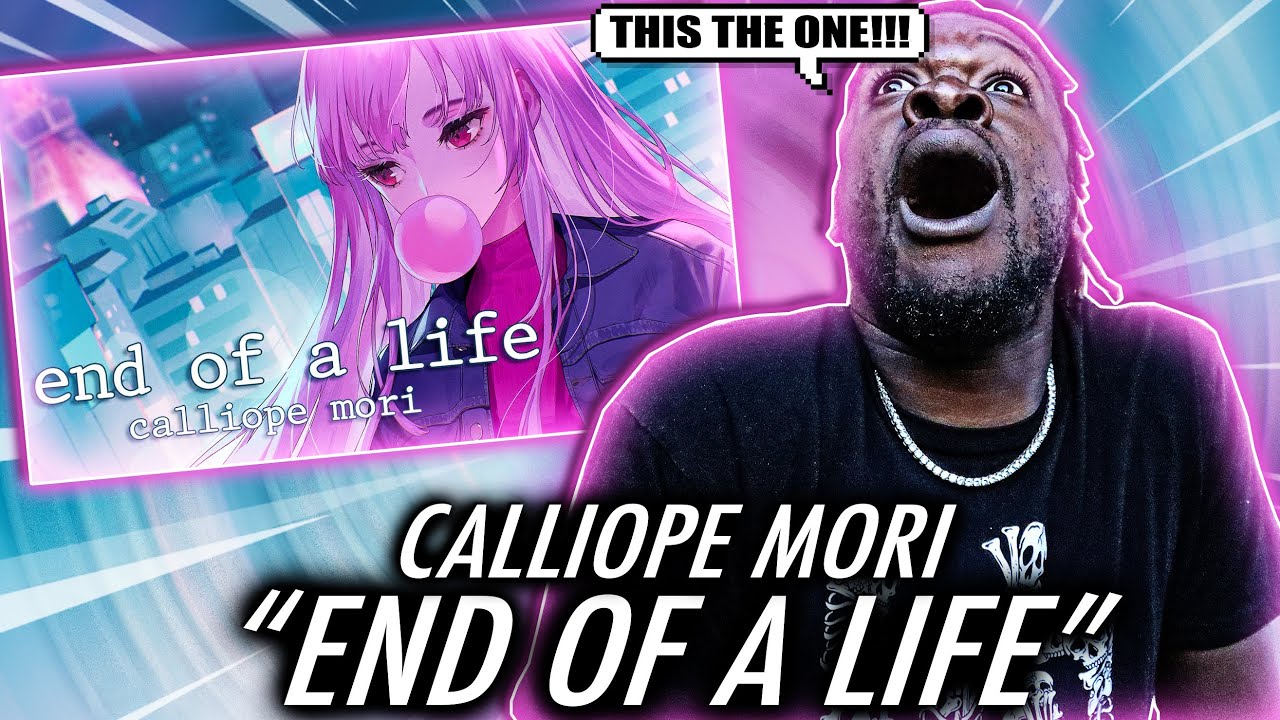[MV] end of a life - Calliope Mori (Original Song) REACTION
