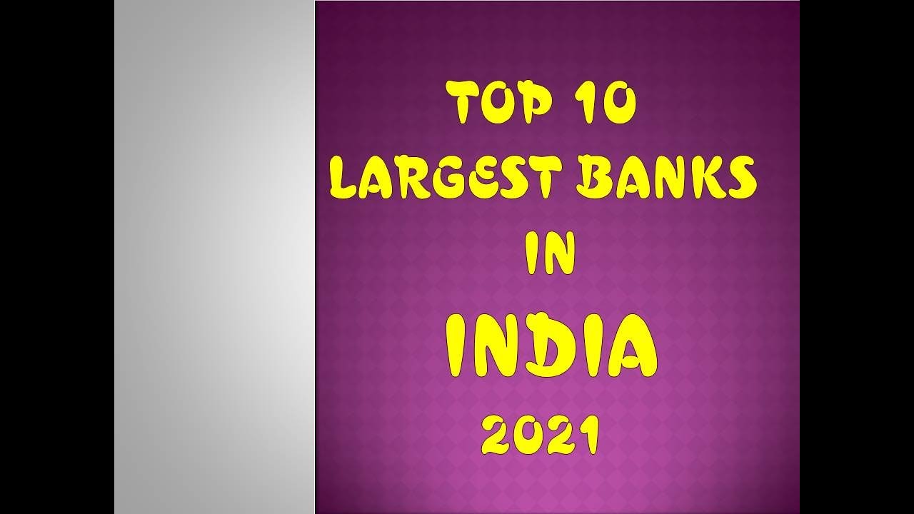 TOP 10 LARGEST BANKS IN INDIA 2021