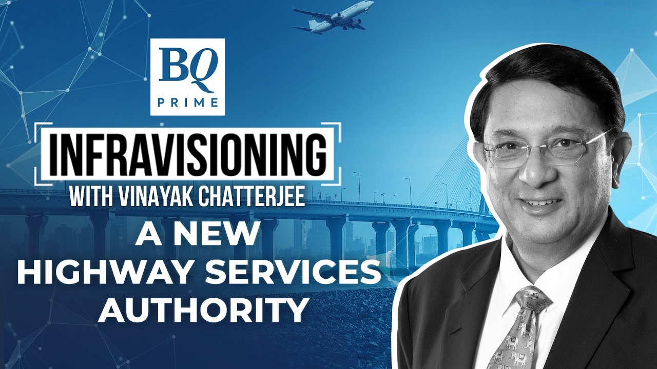 Infravisioning | Vinayak Chatterjee On Necessity Of A New Highway Services Authority