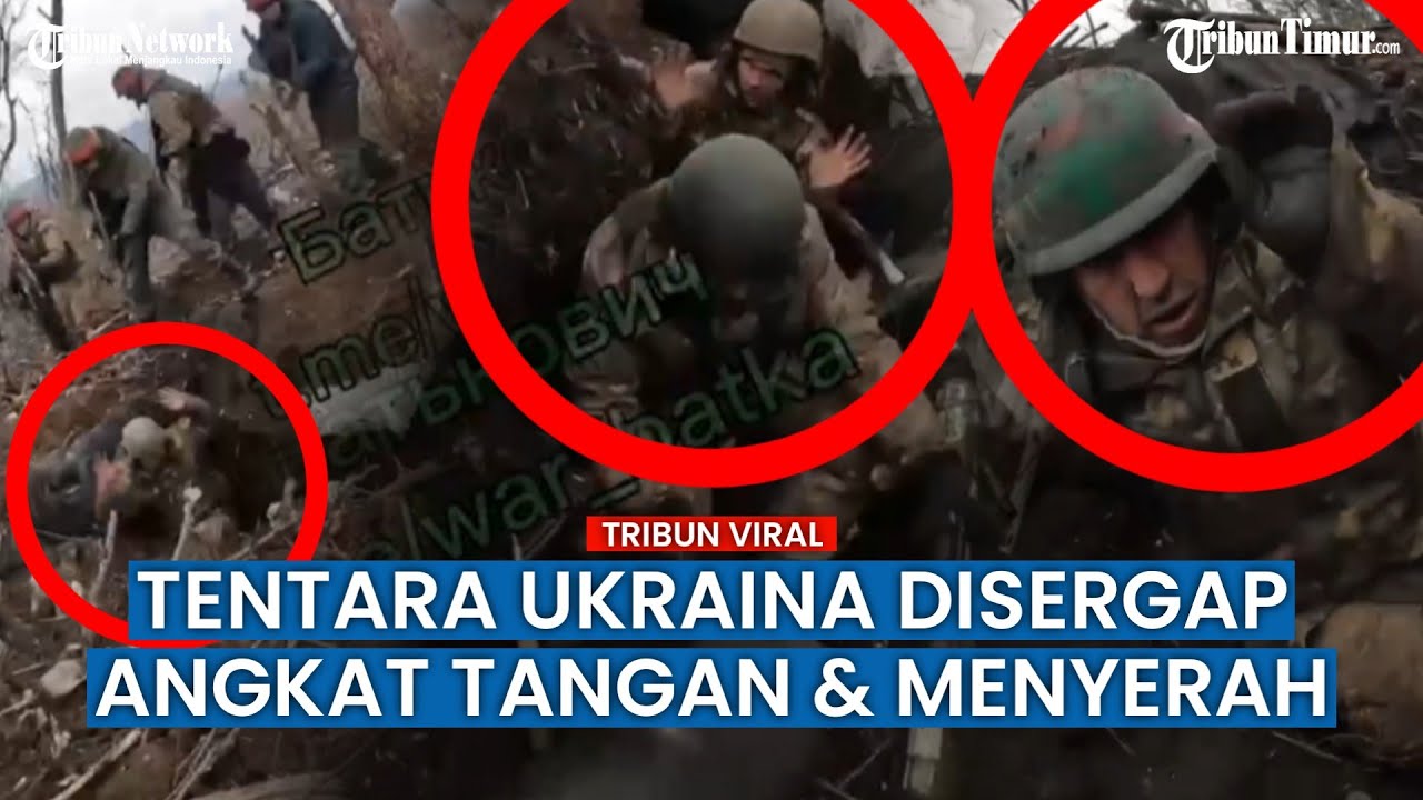 Detik-detik Pasukan Rusia Kepung Parit Tentara Ukraina, Letakkan Senjata dan Angkat Tangan