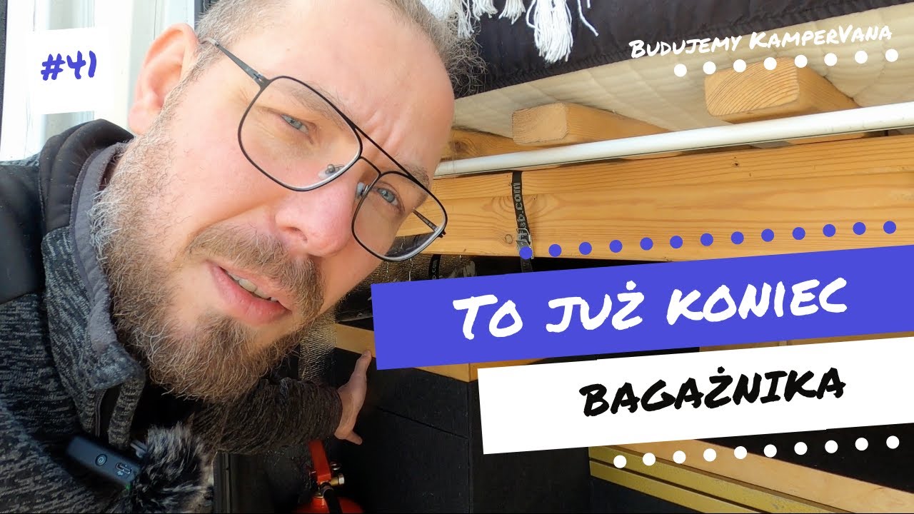 41. BUDOWA KAMPERA - To już jest koniec - bagażnika.
