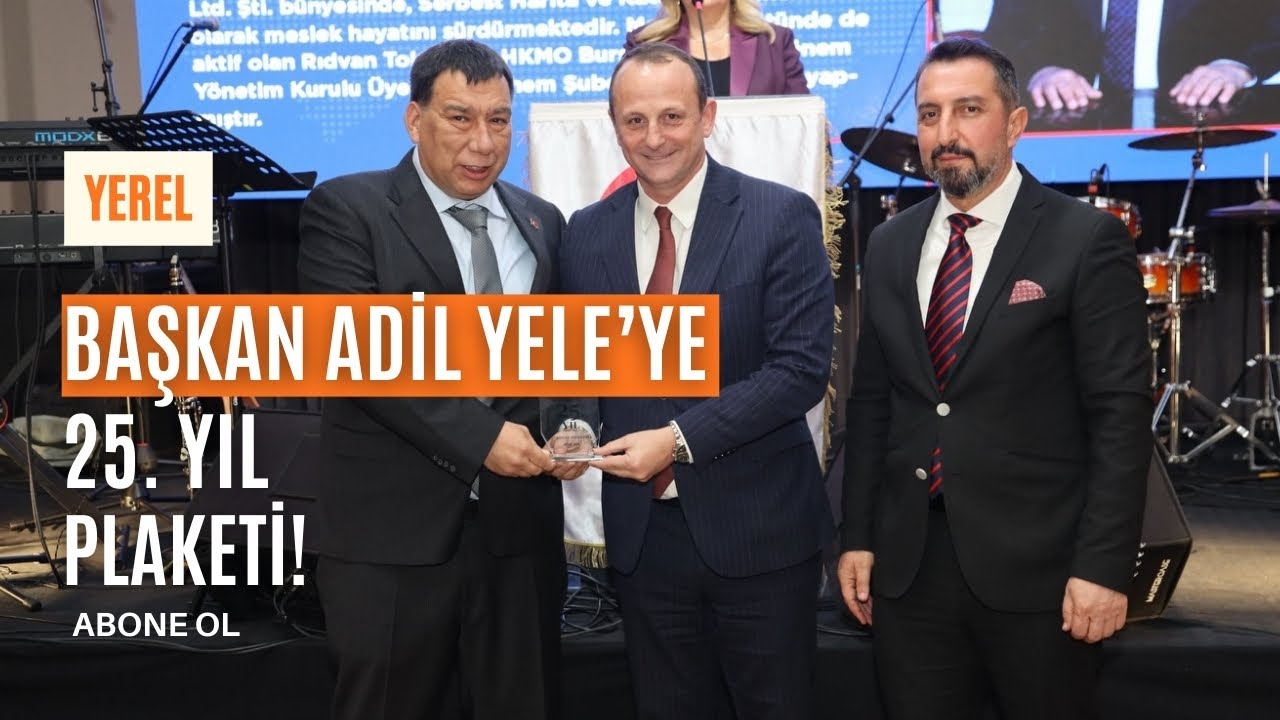 Başkan Adil Yele’ye 25. Yıl Plaketi!