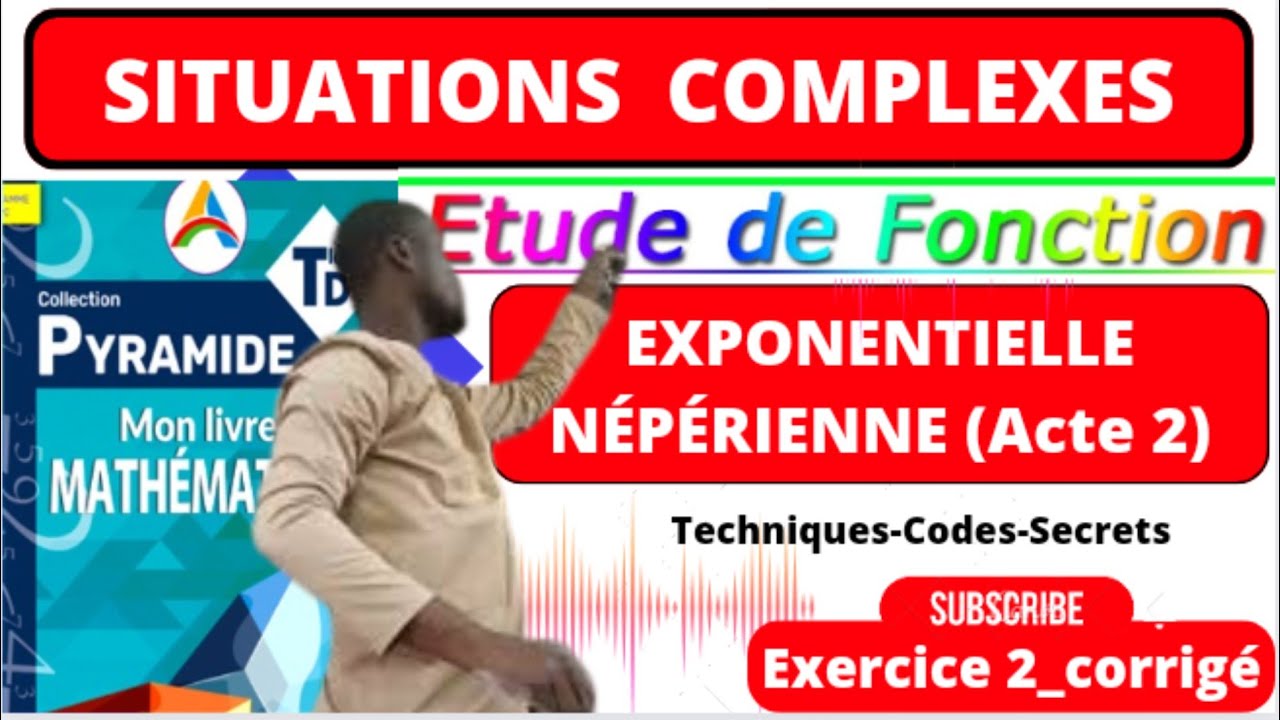 #Situation_Complexe#Etude_de_Fonction Exponentielle Népérienne Acte 2#