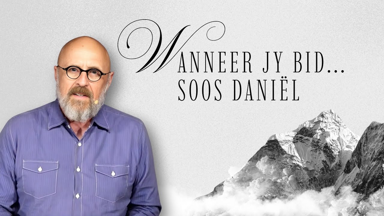 Eden Gemeente Aanlyn: Wanneer jy Bid... Soos Daniël