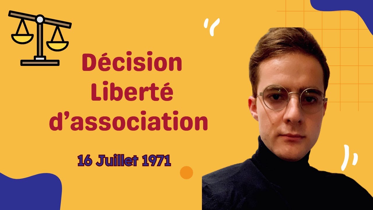 Décision Liberté d'Association : Le bloc de Constitutionnalité (16 Juillet 1971)